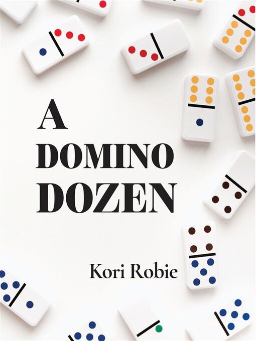 Title details for A Domino Dozen by Kori Robie - Available